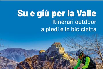 Ecco gli itinerari walk e bike sul territorio di Chiusa di San Michele